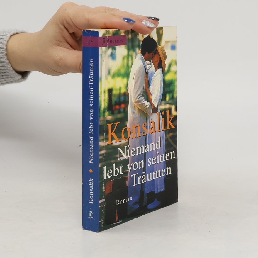 Heinz Günther Konsalik Niemand lebt von seinen Träumen