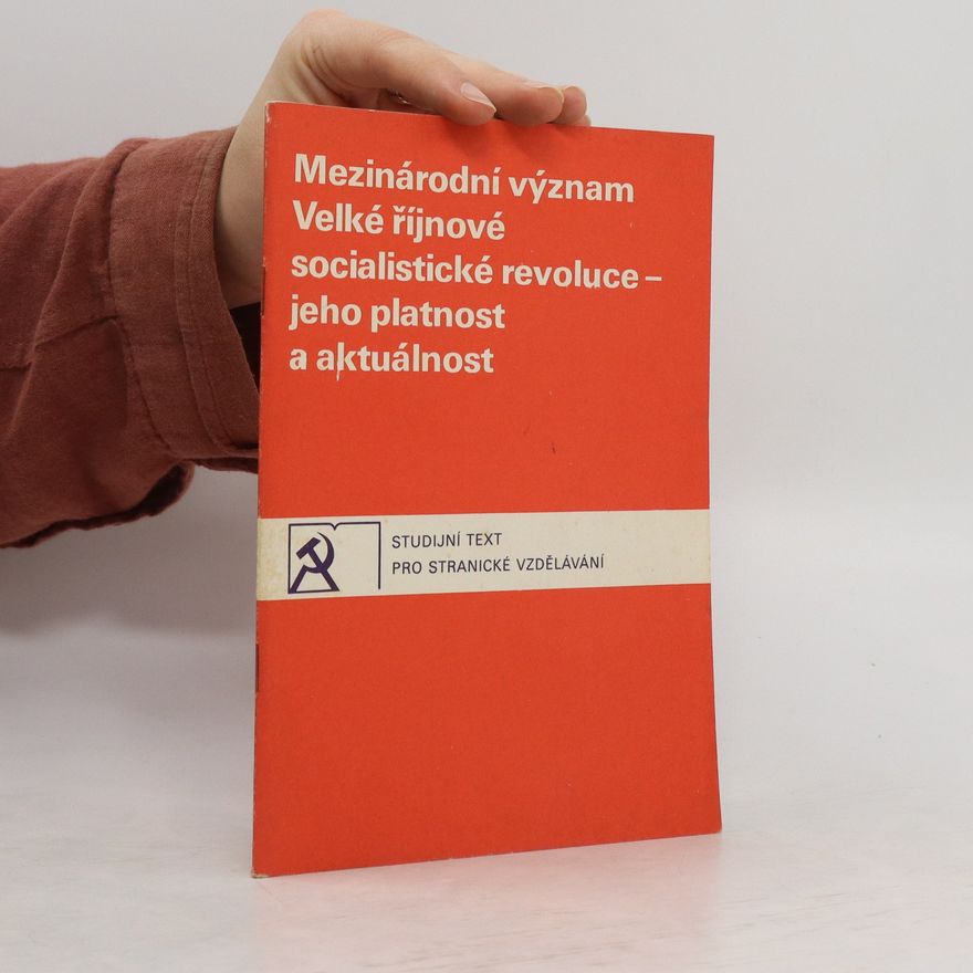 Various authors Mezinárodní význam velké říjnové socialistické revoluce