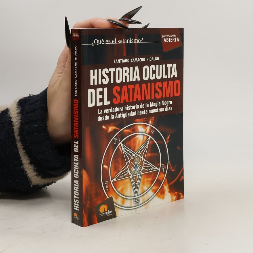Santiago Camacho Hidalgo Historia Oculta del Satanismo
