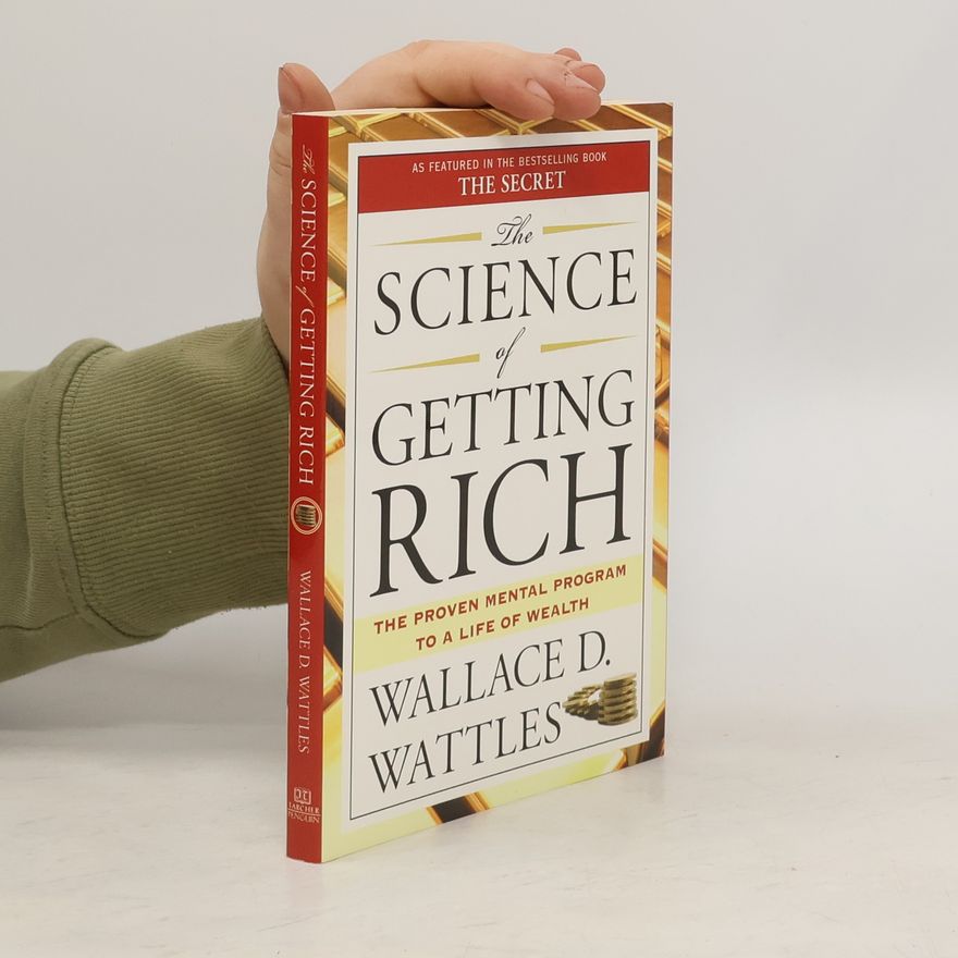 Wallace Wattles The Science of Getting Rich