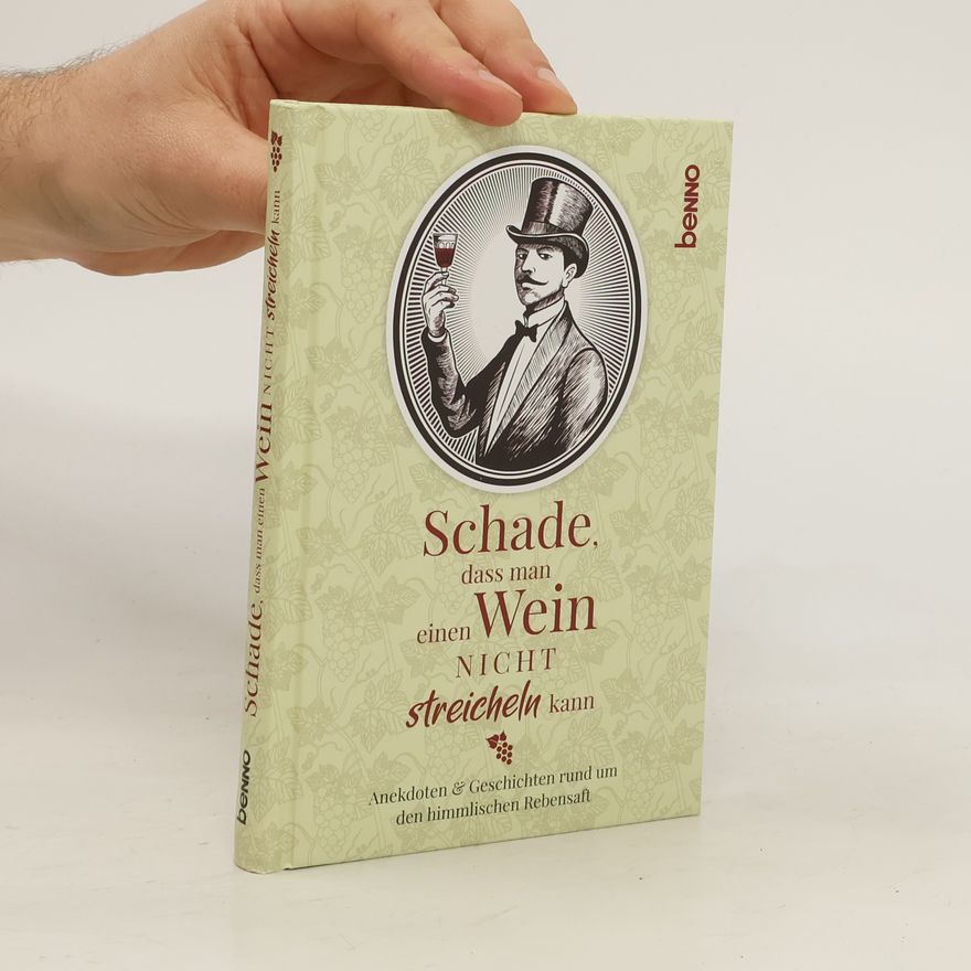 Autorenkollektiv Schade, dass man einen Wein nicht streicheln kann
