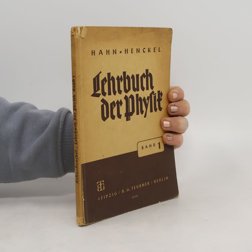Hans Joachim Henckel Lehrbuch der Physik für höhere Schulen. Band 1