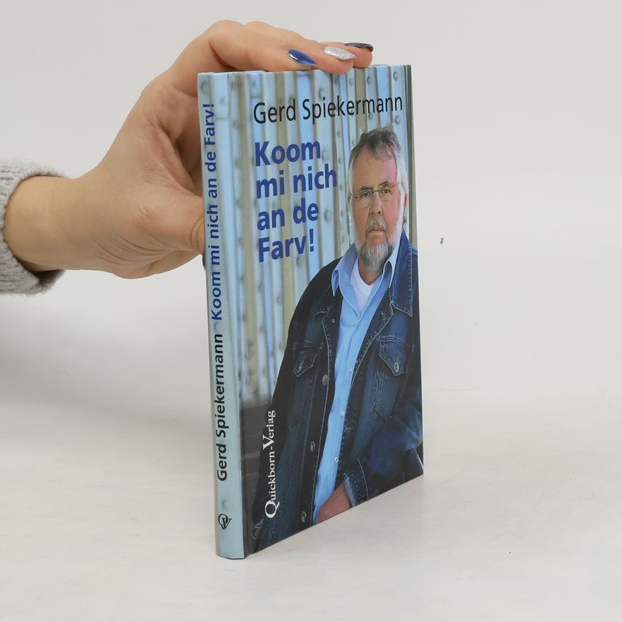 Gerd Spieckermann Koom mi nich an de Farv!