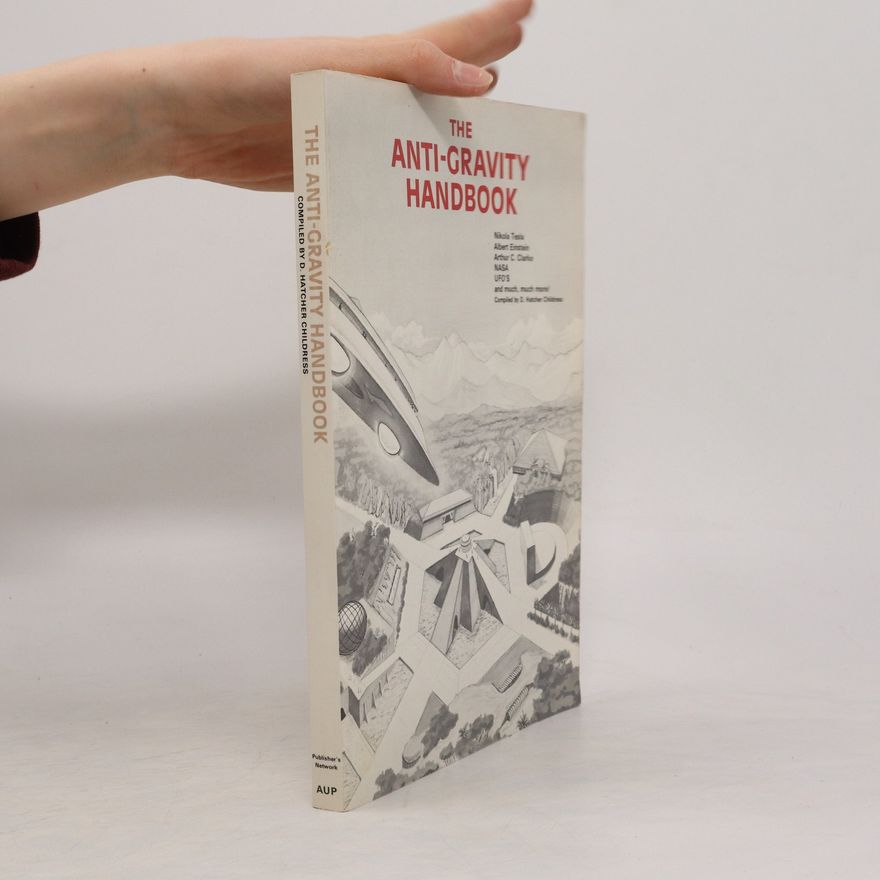 Bruce L Cathie The Anti-gravity Handbook
