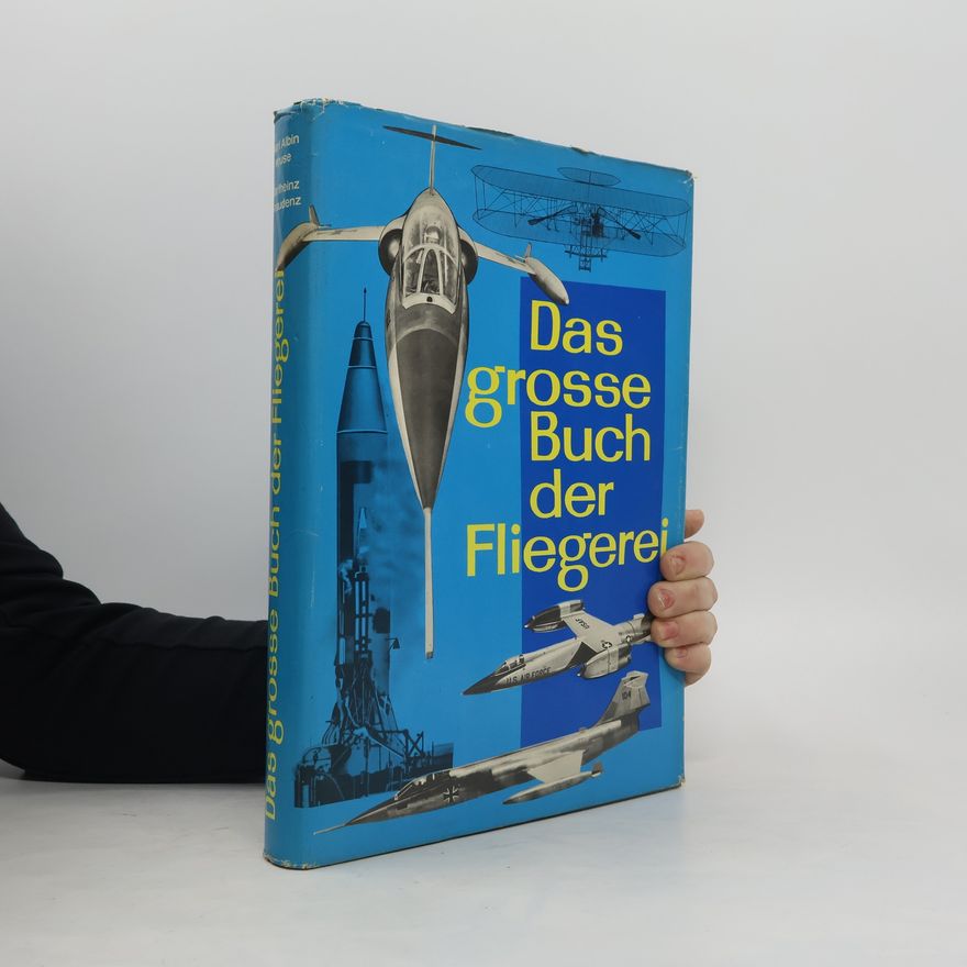 Karl Albin Kruse Das grosse Buch der Fliegerei