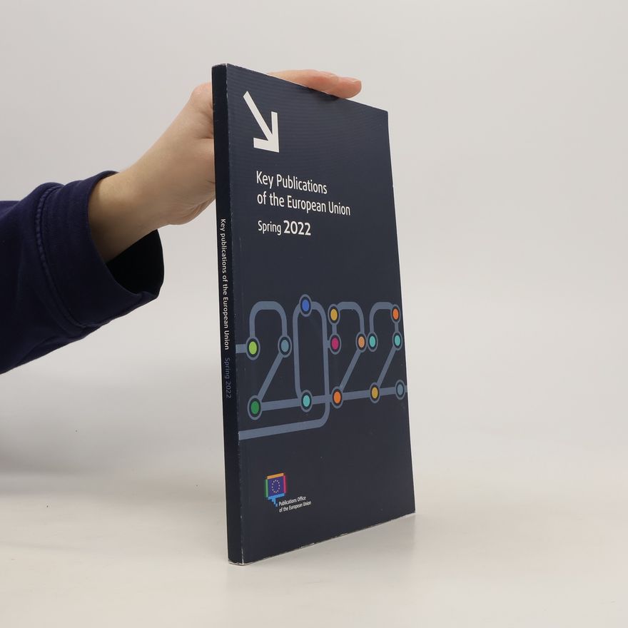 Collectif d'auteurs Key Publications of the European Union. Spring 2022