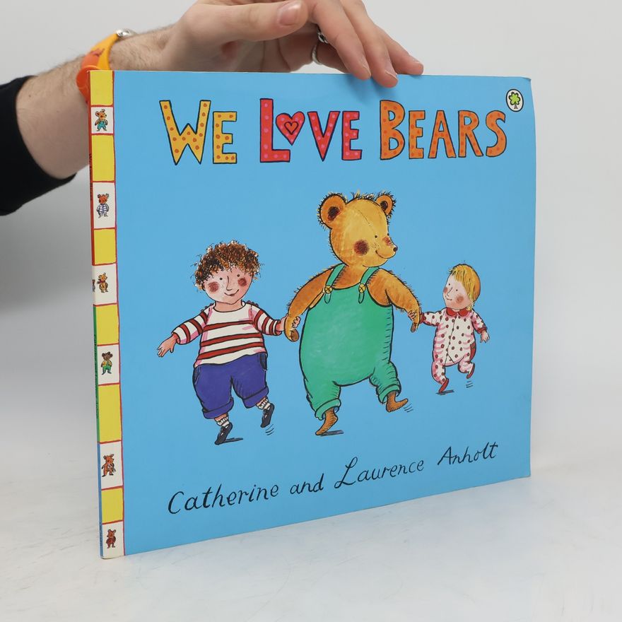 Laurence Anholt We Love Bears