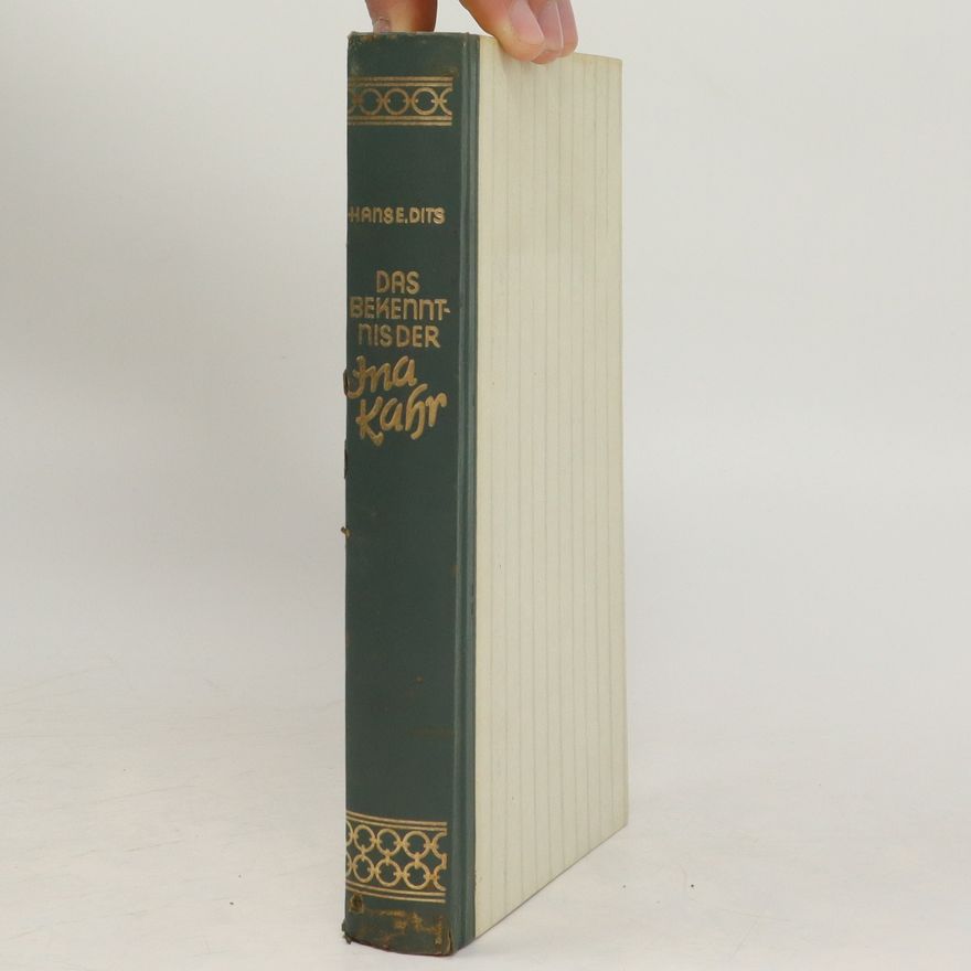Hans Emil Dits Das Bekenntnis der Ina Kahr