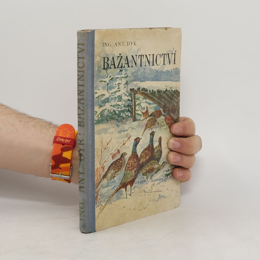 Antonín Dyk Bažantnictví