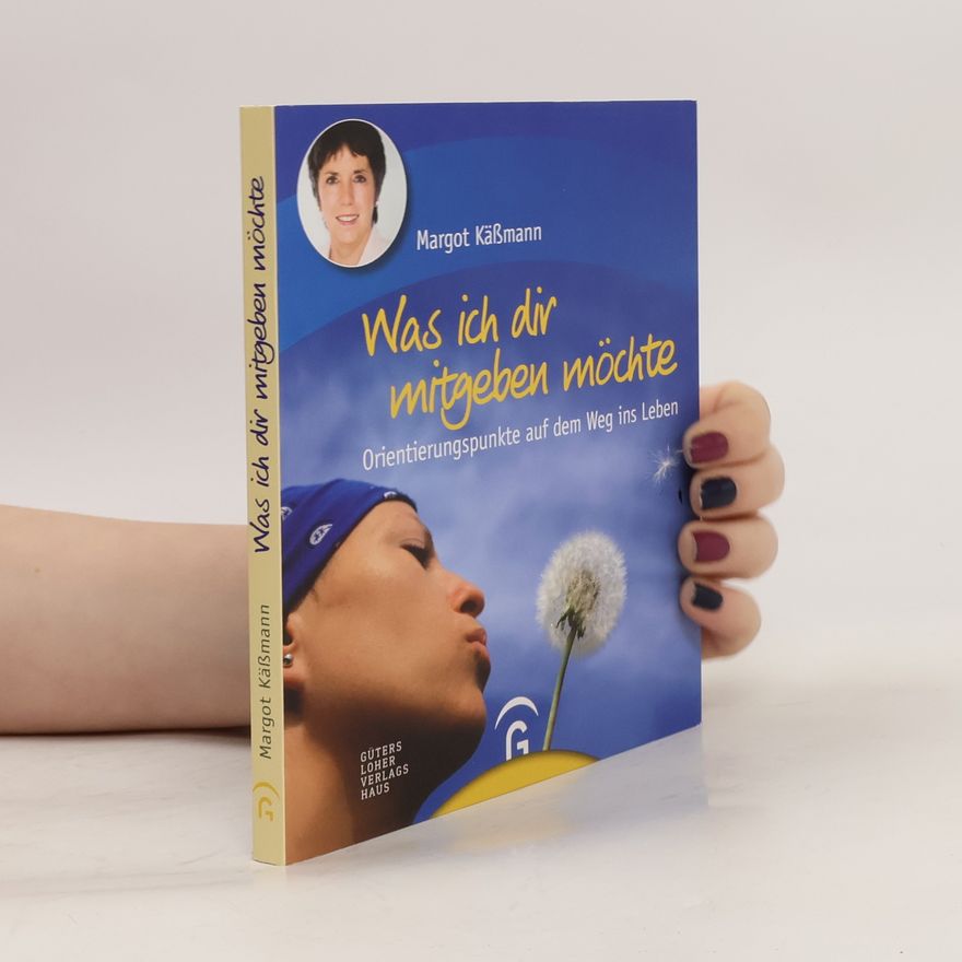 Margot Käßmann Was ich dir mitgeben möchte