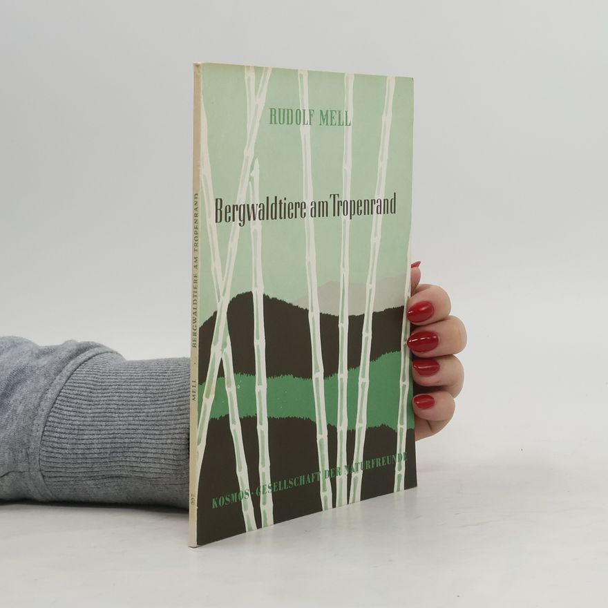 Rudolf Mell Bergwaldtiere am Tropenrand