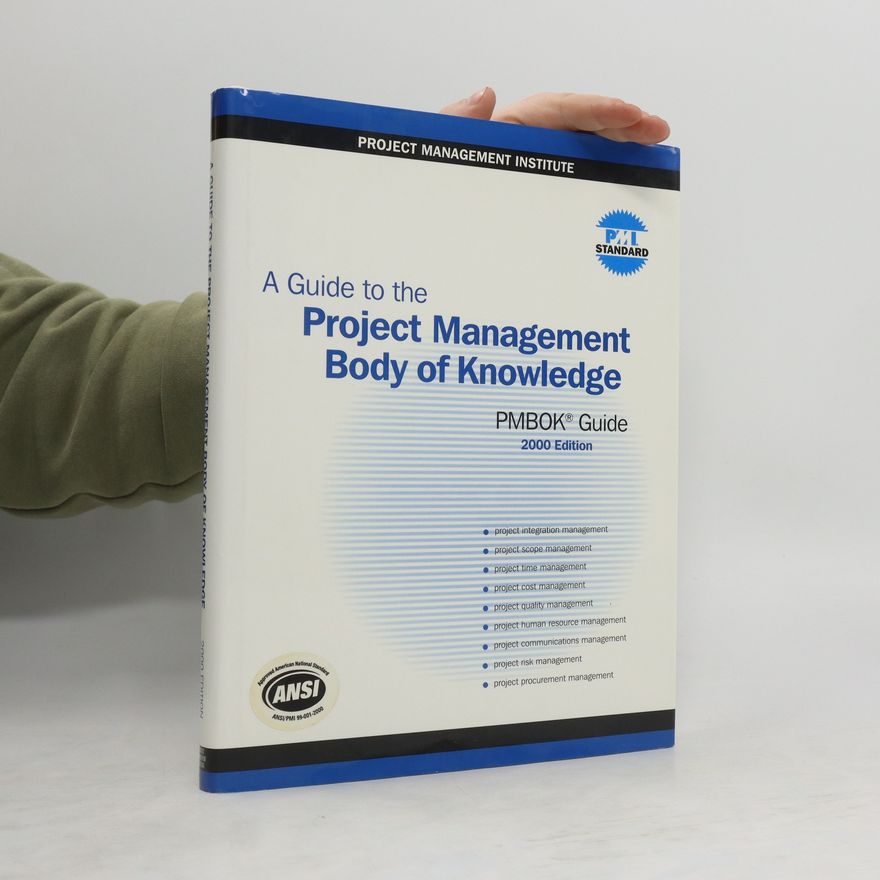 Autorenkollektiv A Guide to the Project Management Body of Knowledge (PMBOK Guide).