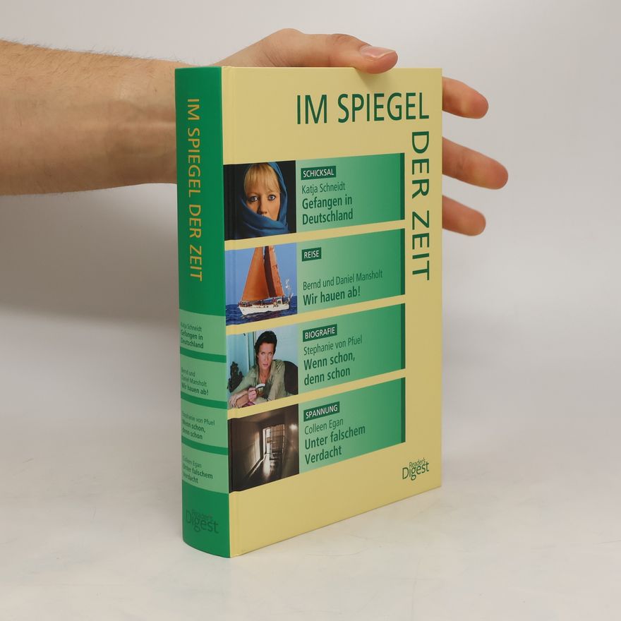 Autorenkollektiv Im Spiegel der Zeit. Gefangen in Deutschland. Wir hauen ab! Wenn schon, denn schon. Unter falschem Verdacht