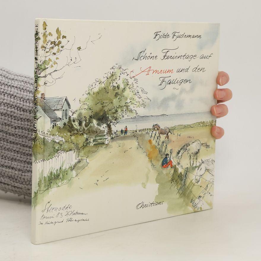 Hildegard Hudemann Schöne Ferientage auf Amrum und den Halligen