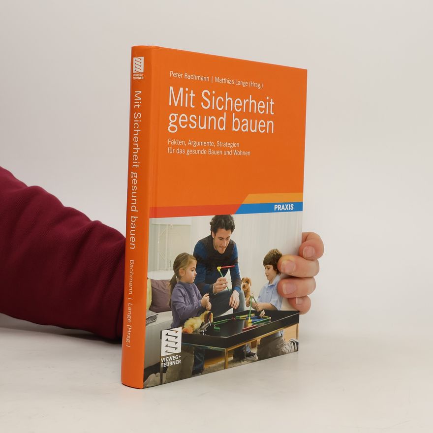 Peter Bachmann Mit Sicherheit gesund bauen