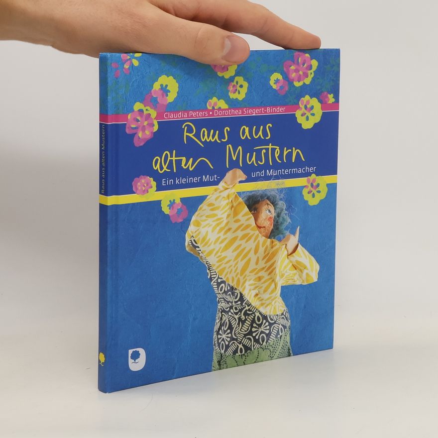 Claudia Peters Raus aus alten Mustern