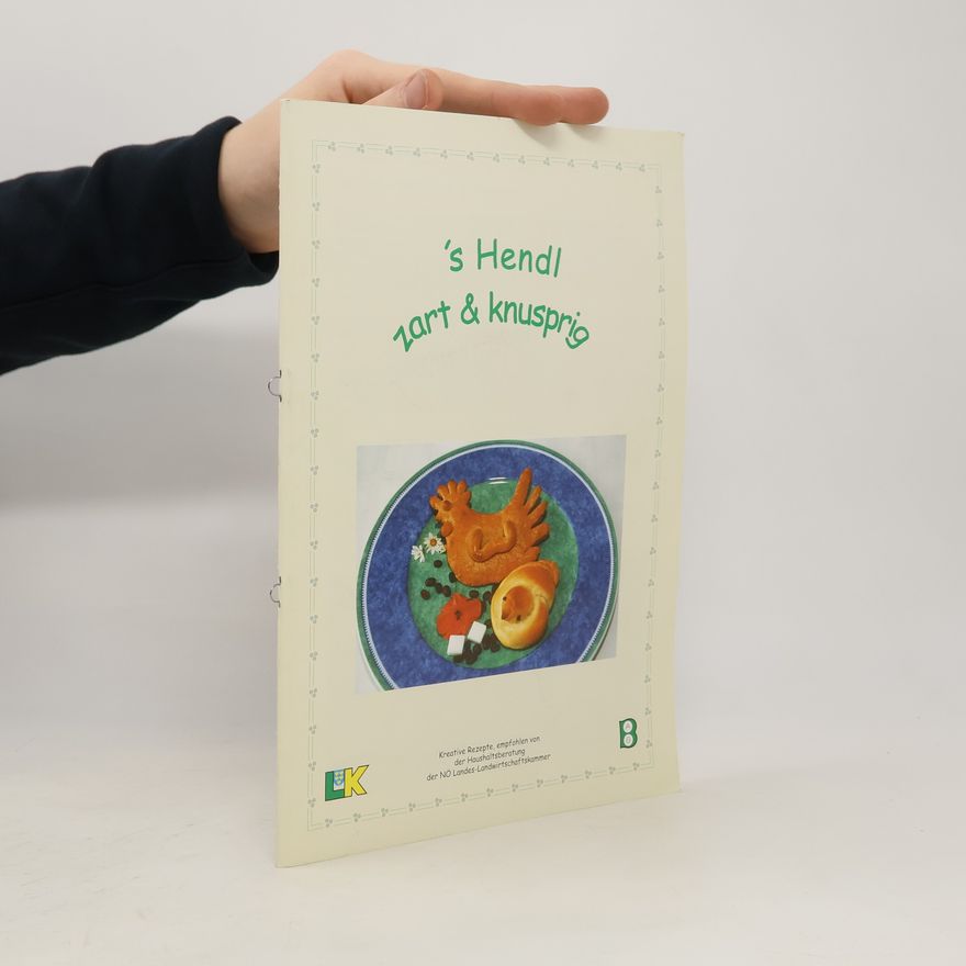 Autorenkollektiv 's Hendl - zart & knusprig