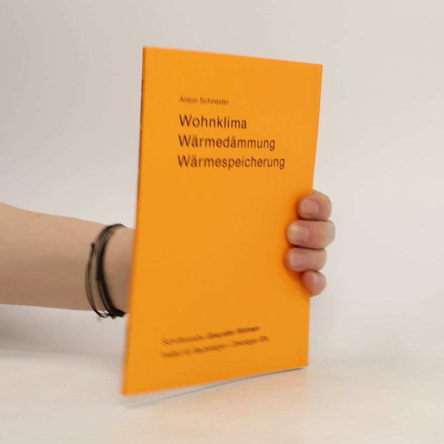Anton Schneider Wohnklima, Wärmedämmung, Wärmespeicherung