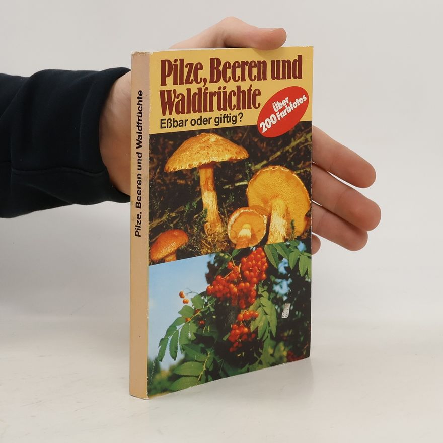 Autorenkollektiv Pilze, Beeren und Waldfrüchte