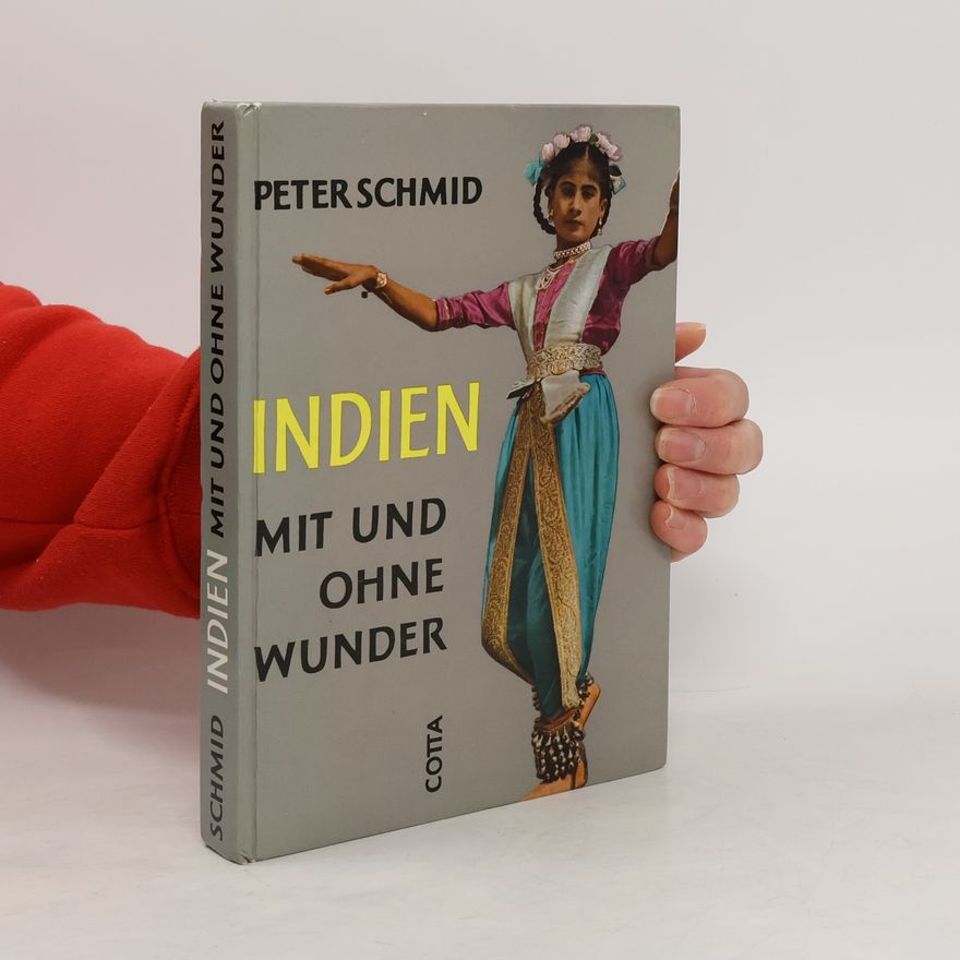 Peter Schmid Indien mit und ohne Wunder