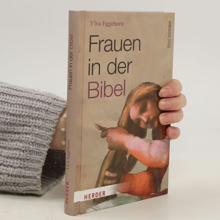 Ylva Eggehorn Frauen in der Bibel