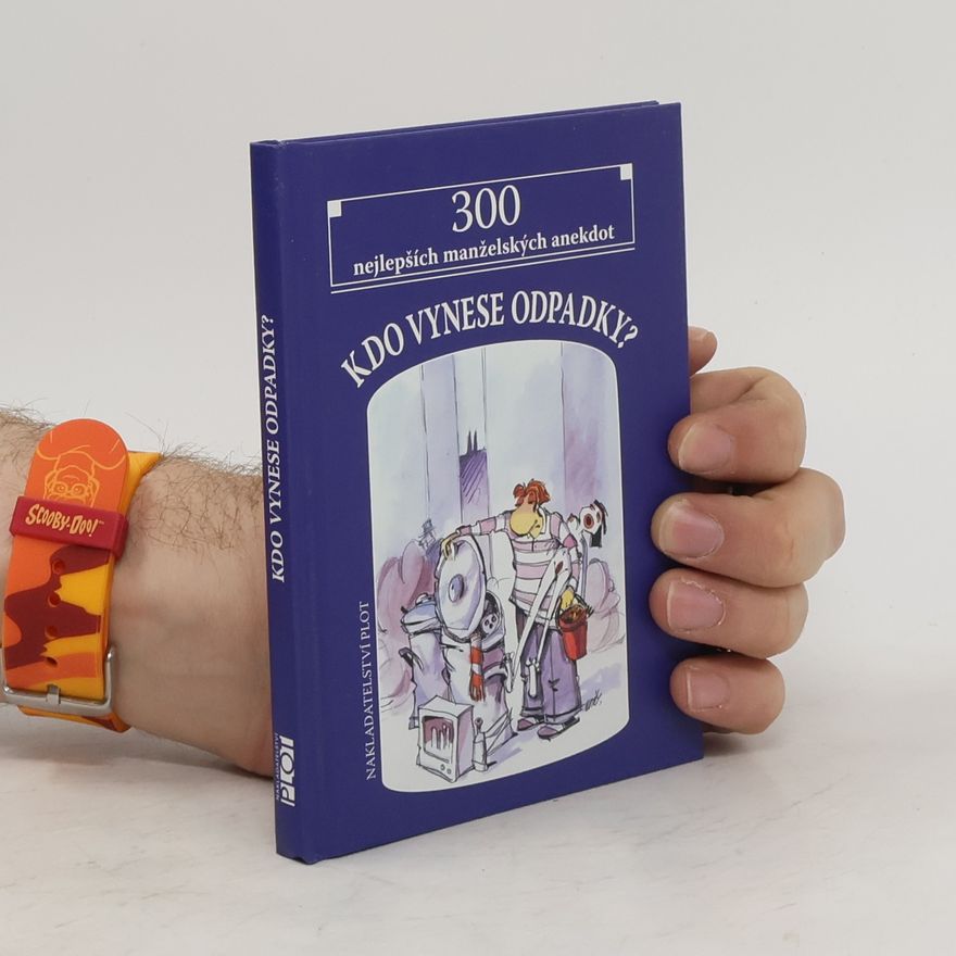 Plot Kdo vynese odpadky? - 300 nejlepších manželských anekdot