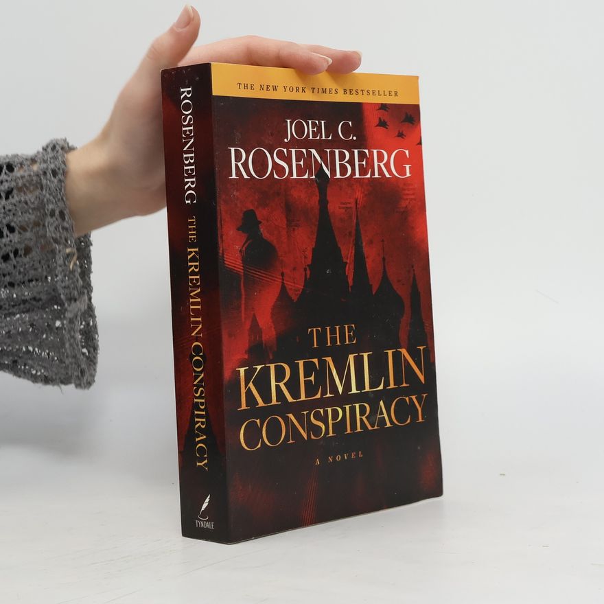 Joel C. Rosenberg Kremlin Conspiracy
