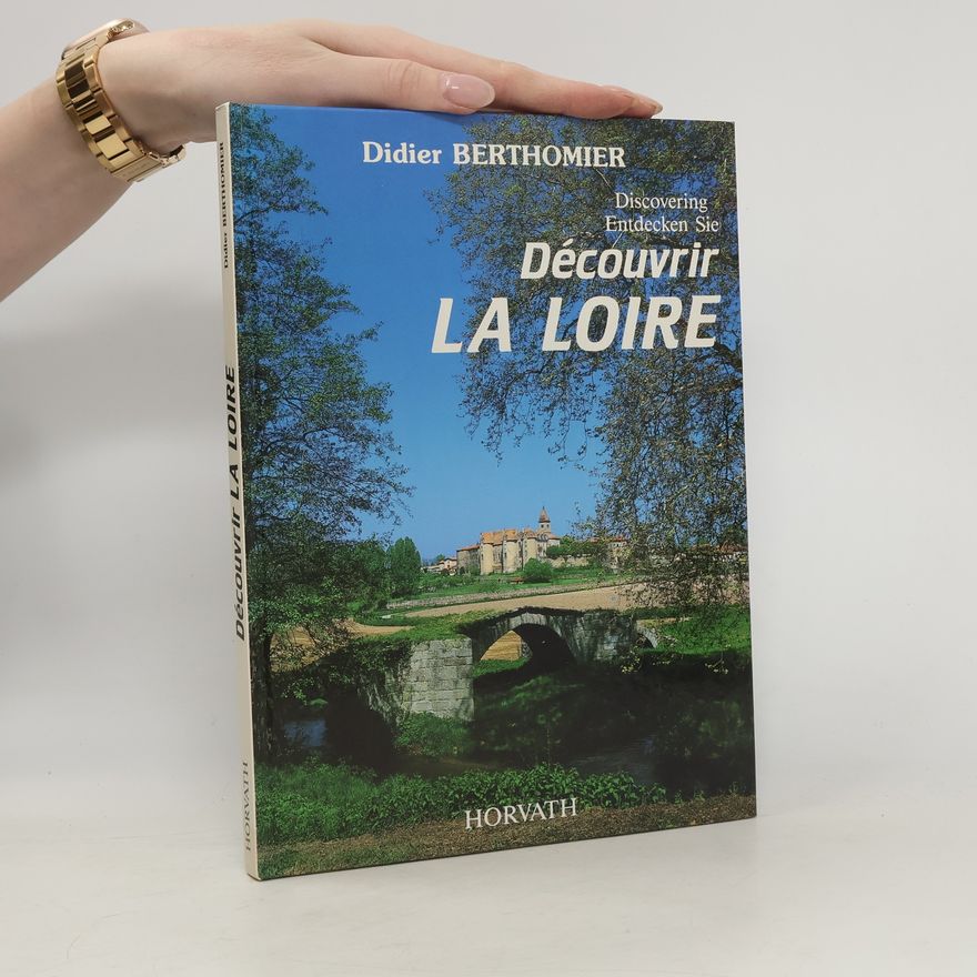 Kolektív autorov Découvrir. La Loire