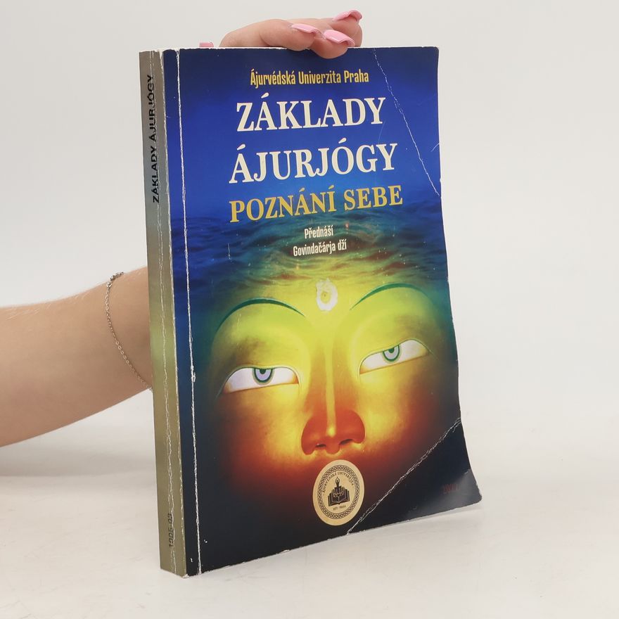 Govindačárja Dží Základy Ájurjógy. Poznání sebe