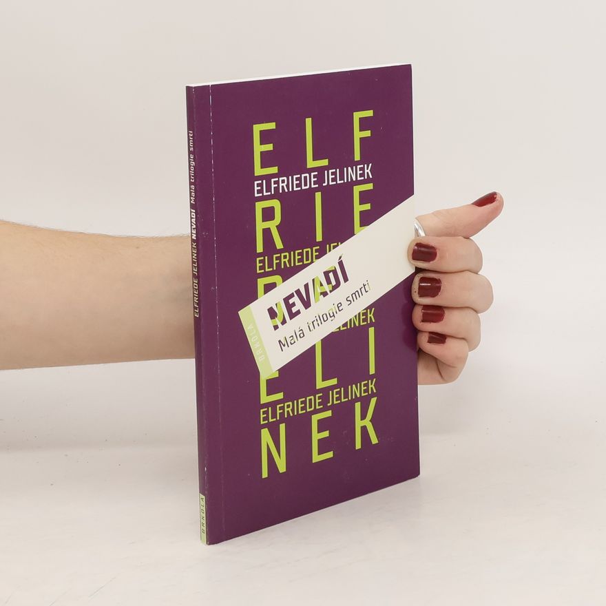 Elfriede Jelinek Nevadí. Malá trilogie smrti