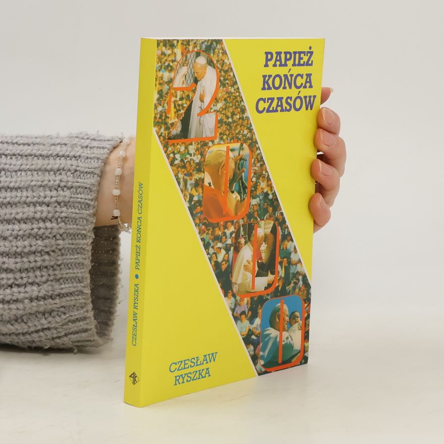 Czeslaw Ryszka Papiez konca czasow