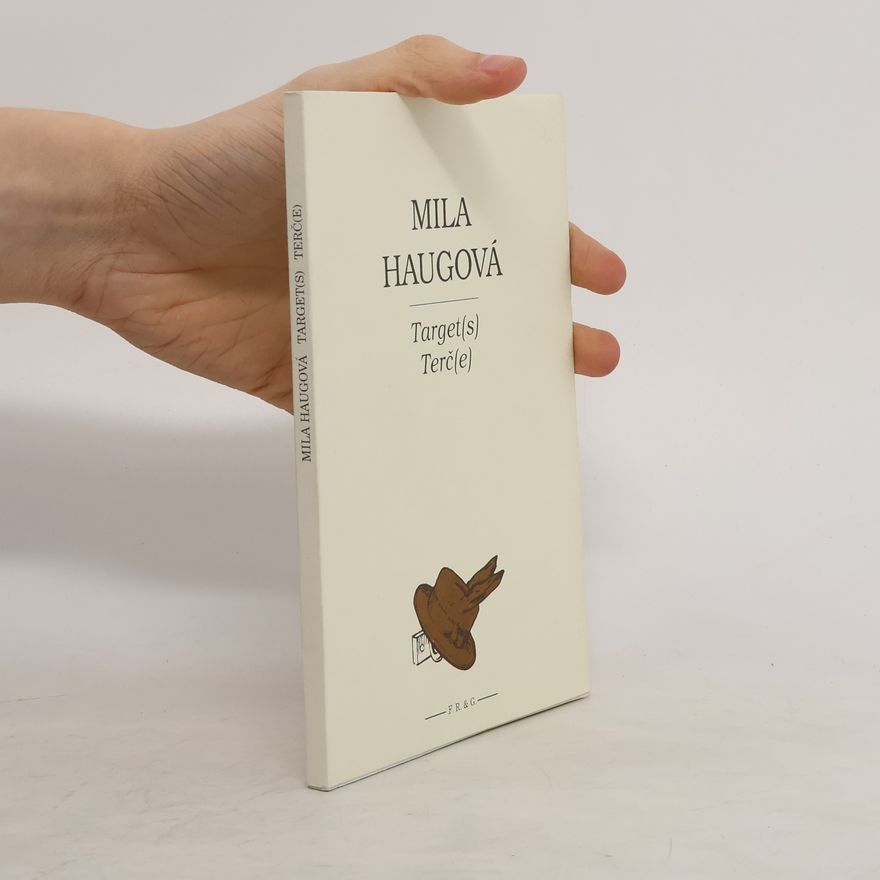 Mila Haugová Target(s), Terč(e)