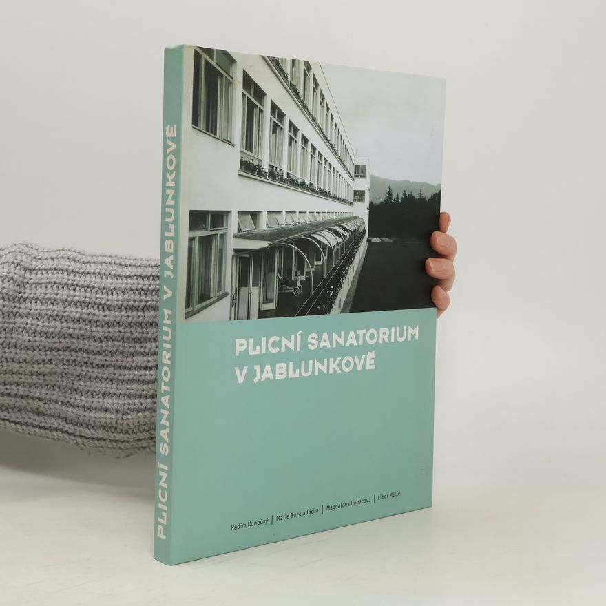 Radim Konečný Plicní sanatorium v Jablunkově