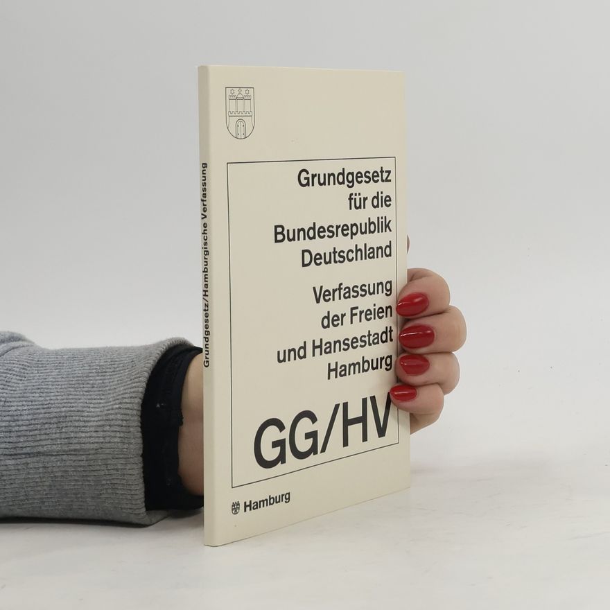Various authors Grundgesetz für die Bundesrepublik Deutschland und Verfassung der Freien und Hansestadt Hamburg