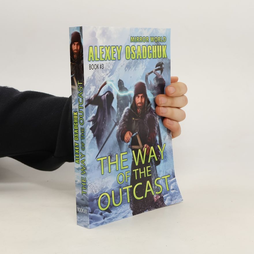 Osadchuk Alexey The Way of the Outcast (Mirror World Book #3)
