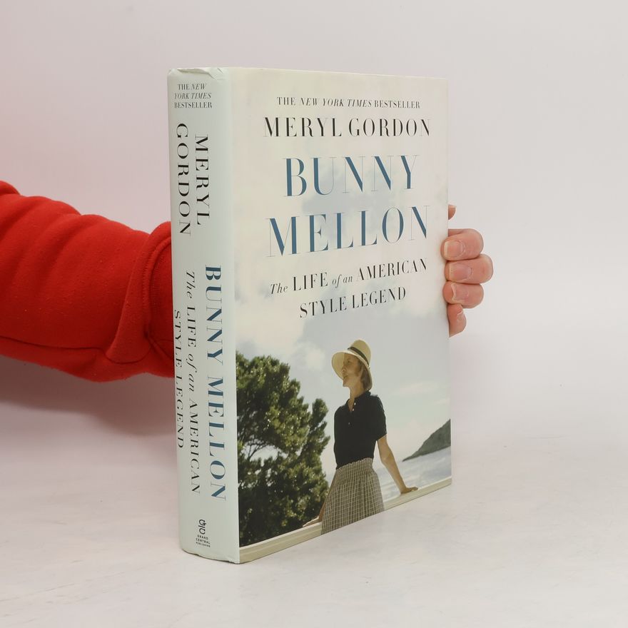 Meryl Gordon Bunny Mellon