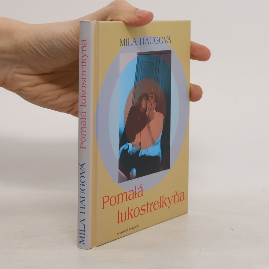 Mila Haugová Pomalá lukostreľkyňa