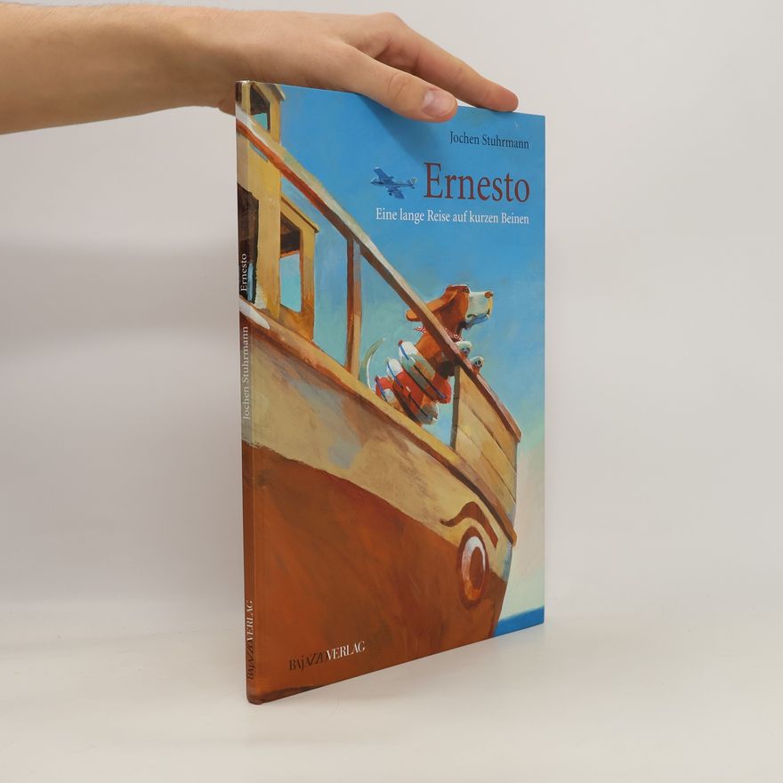 Jochen Stuhrmann Ernesto - eine lange Reise auf kurzen Beinen