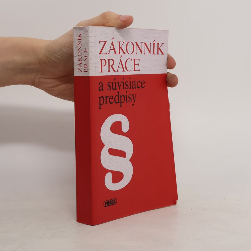 František Bernard Zákonník práce a súvisiace predpisy
