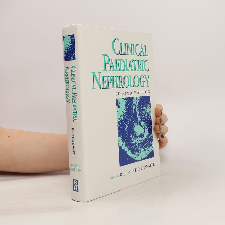 R. J. Postlethwaite Clinical Paediatric Nephrology