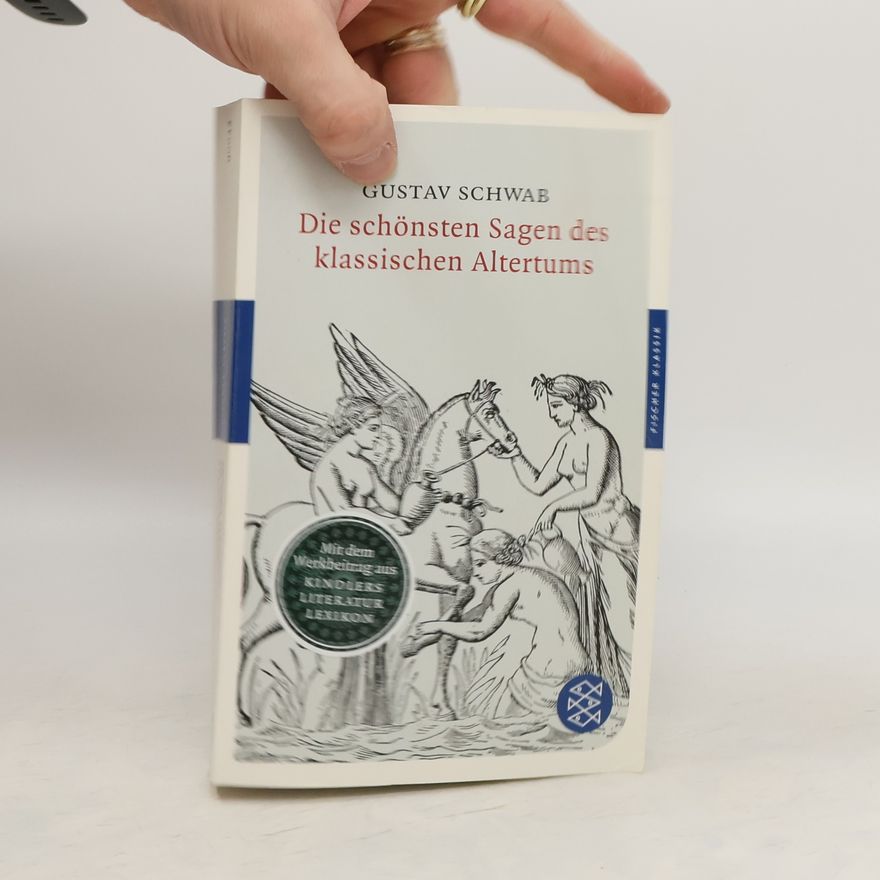 Gustav Schwab Die schönsten Sagen des klassischen Altertums