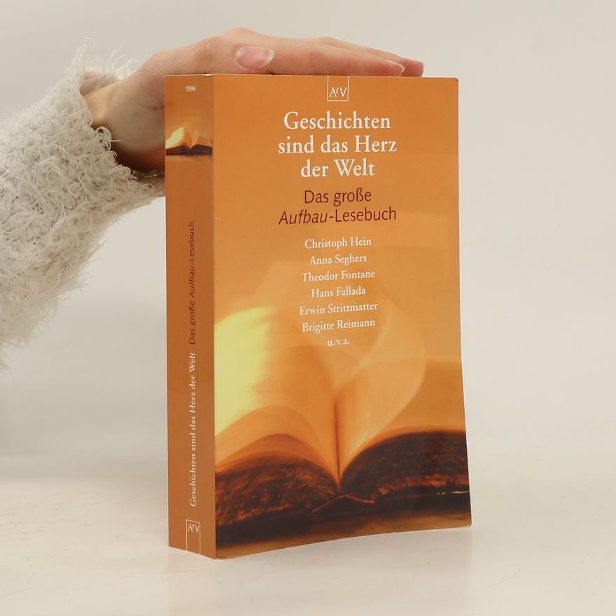 Reinhard Rohn Geschichten sind das Herz der Welt : das große Aufbau-Lesebuch