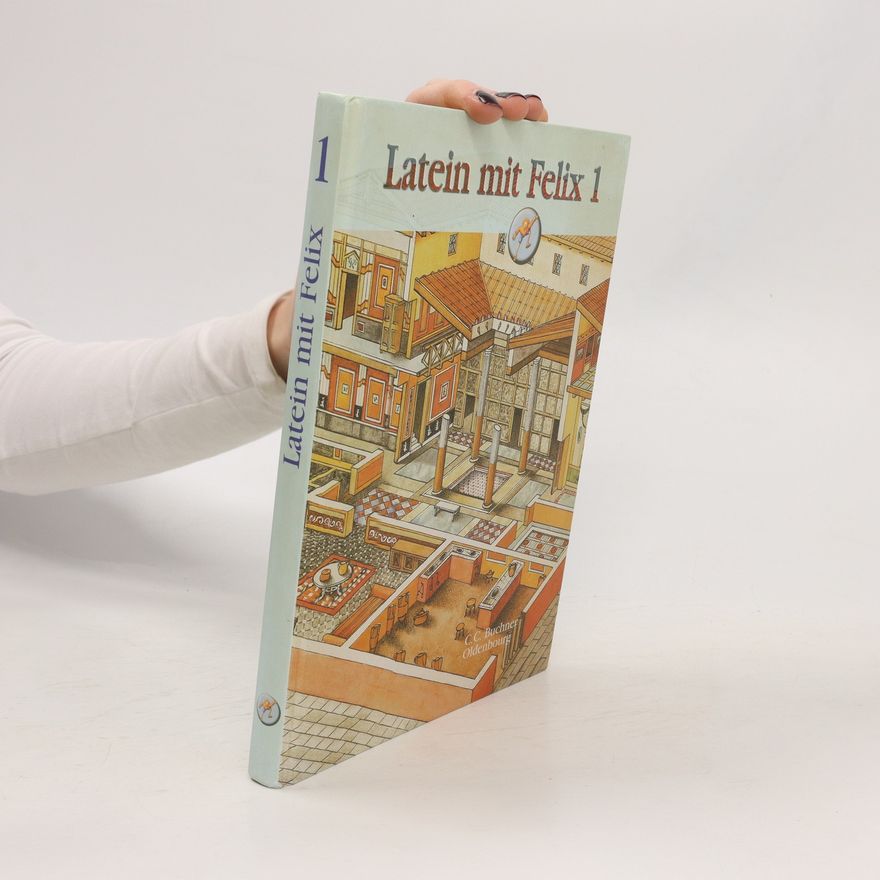 Collectif d'auteurs Latein mit Felix 1