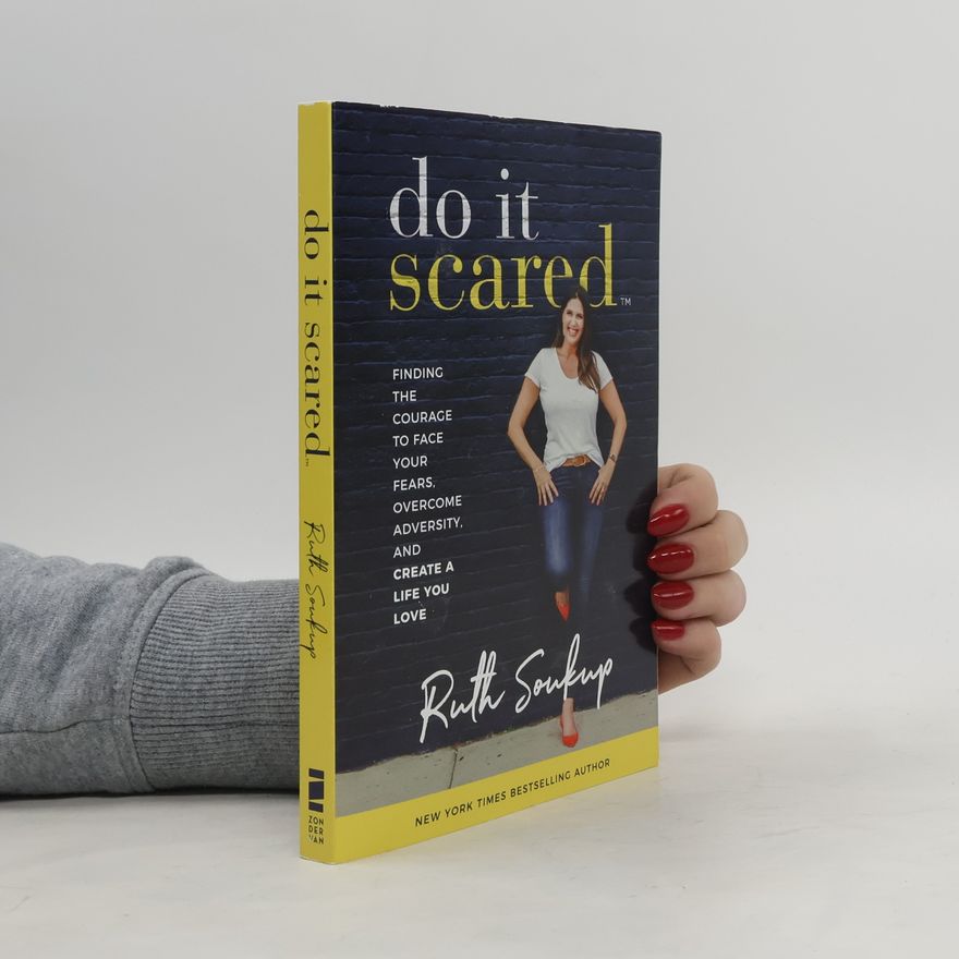 Ruth Soukup Do it scared