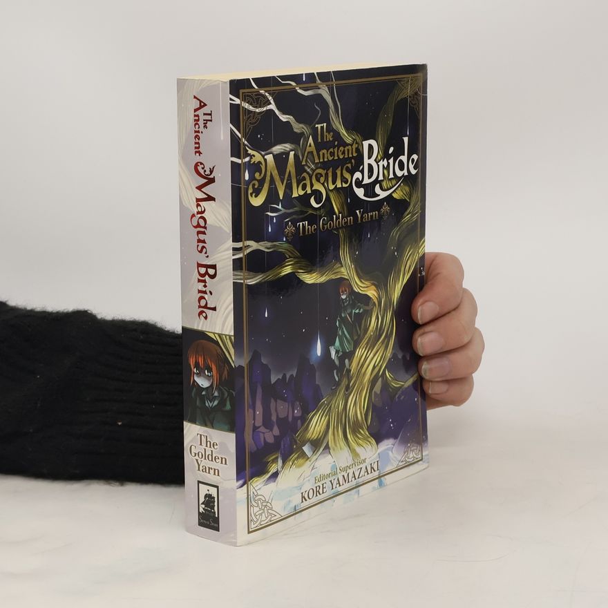Kore Jamazaki The Ancient Magus' Bride: The Golden Yarn 1