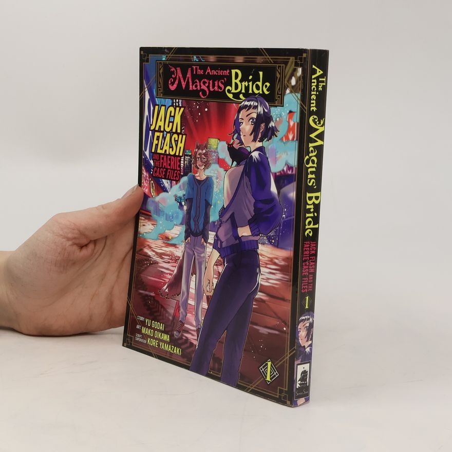 Kore Jamazaki The Ancient Magus' Bride: Jack Flash and the Faerie Case Files Vol. 1