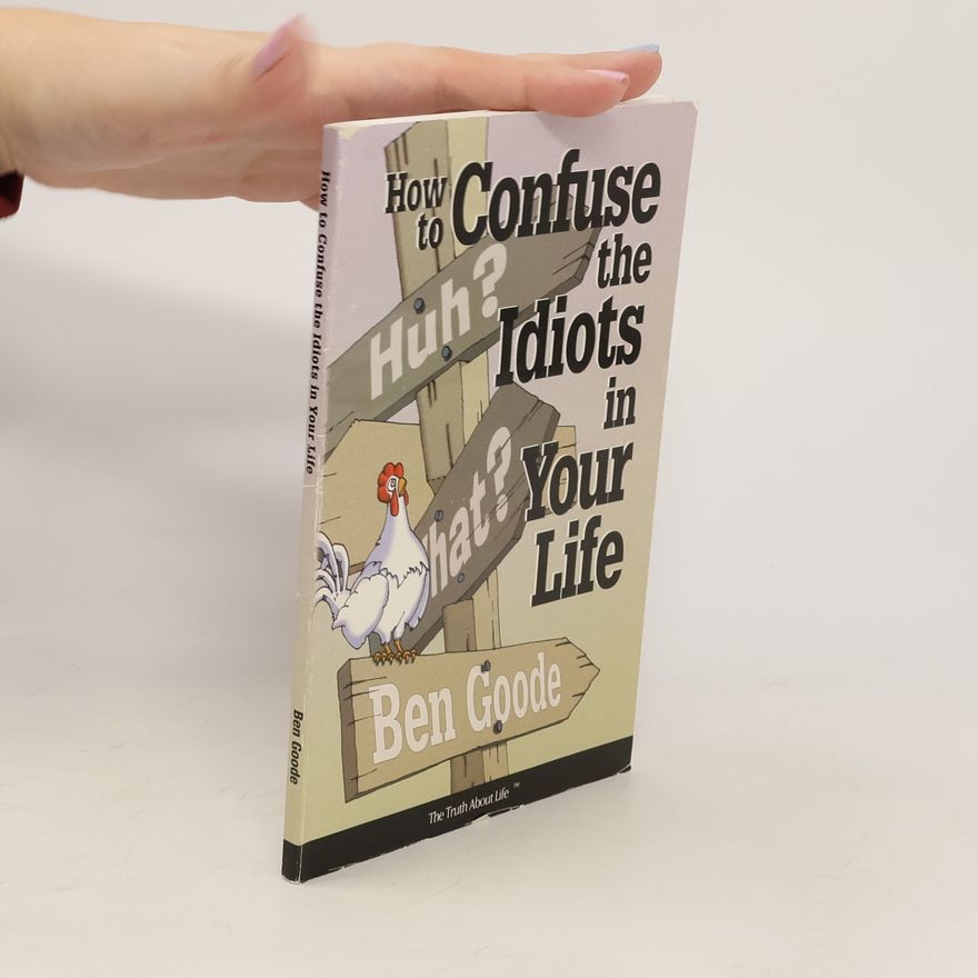 Wayne Allred How to confuse the idiots in your life