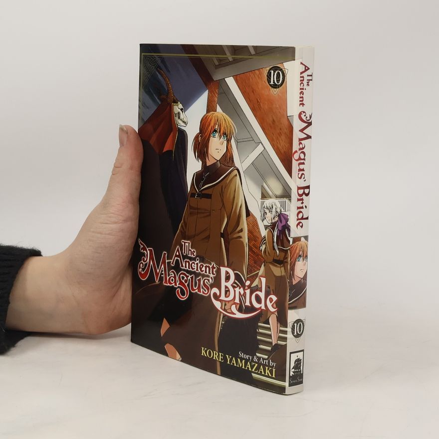 Kore Jamazaki The Ancient Magus' Bride: Vol. 10
