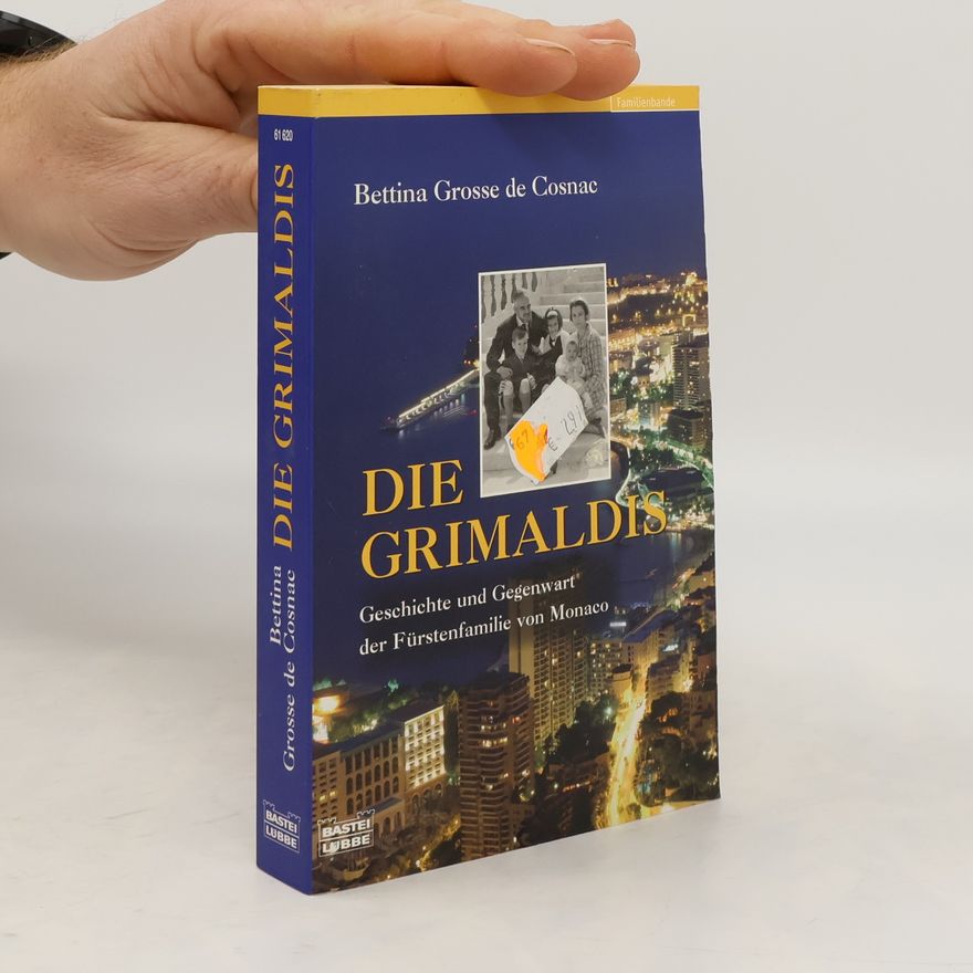 Bettina Grosse de Cosnac Die Grimaldis