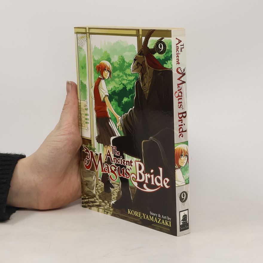 Kore Jamazaki The Ancient Magus´ Bride: Vol. 9
